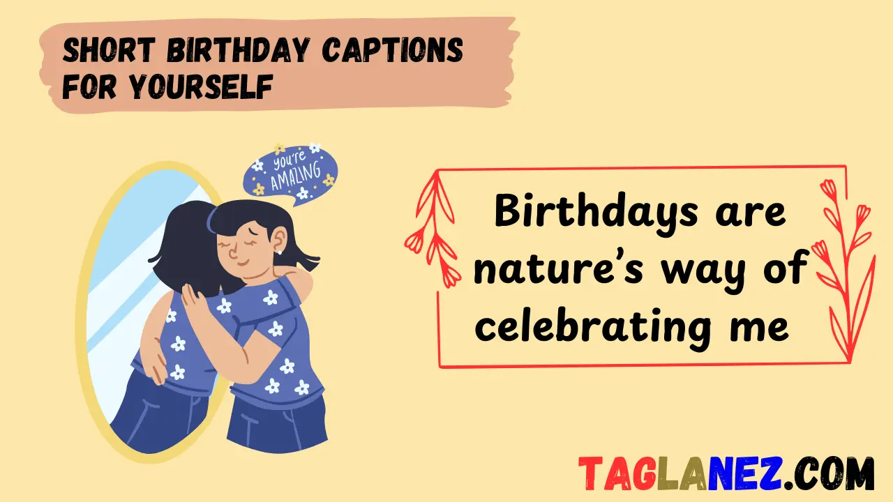 Read more about the article 673 Unique Short Birthday Captions for Yourself 2025