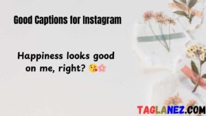 Read more about the article 713 Good Captions for Instagram 2025